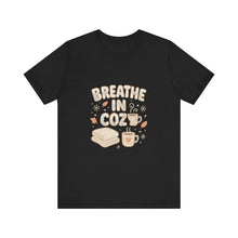 Load image into Gallery viewer, Breathe In Cozy T‑Shirt — Cute Fall Cozy Tee with Mug & Blanket Graphic