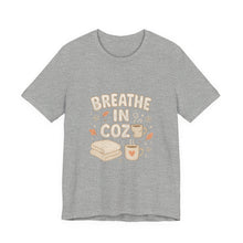 Load image into Gallery viewer, Breathe In Cozy T‑Shirt — Cute Fall Cozy Tee with Mug & Blanket Graphic