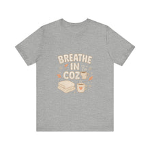 Load image into Gallery viewer, Breathe In Cozy T‑Shirt — Cute Fall Cozy Tee with Mug &amp; Blanket Graphic
